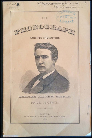 Edison, Thomas. (1847–1931) The Phonograph and its Inventor