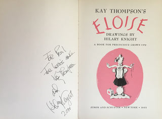 Thompson, Kay (1909 - 1998) & Knight, Hilary. (b. 1926) Kay Thompson's Eloise: A Book for Precocious Grown Ups. Drawings by Hilary Knight.  - SIGNED BY THOMPSON AND KNIGHT