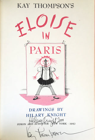 Thompson, Kay (1909 - 1998) & Knight, Hilary. (b. 1926) Kay Thompson's Eloise In Paris. Drawings by Hilary Knight.  - SIGNED BY THOMPSON AND KNIGHT