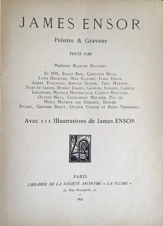 [Ensor, James. (1860–1949)] Rousseau, Blanche James Ensor, Peintre & Graveur; texte par Blanche Rousseau ... [et al.] Avec 111 illustrations de J. Ensor. - INCLUDING AN ORIGINAL LITHOGRAPH