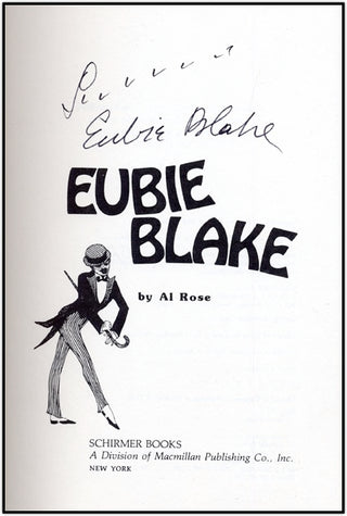 Blake, Eubie.(1883-1983). [Rose, Al.] Eubie Blake