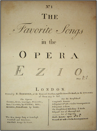 Bach, Johann Christian. ( 1735-1782); Vento, Mattia. (1735-1776); Pescetti, Giovanni Battista. (1704-1766); Maio, Gian Francesco de. (1732-1770) The Favorite Songs in the Opera Ezio. N.1.