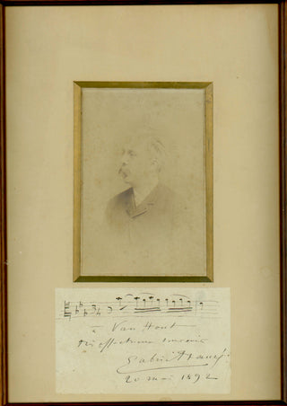 Fauré, Gabriel. (1845-1924).  Original Cabinet Photograph and Autograph Musical Quotation to Van Hout