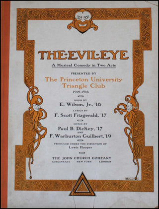 [Literature] Fitzgerald, F. Scott. (1896–1940) The Evil Eye. A Musical Comedy in Two Acts. Presented by The Princeton University Triangle Club.