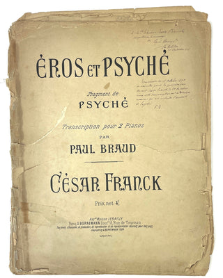 Franck, César.  (1822–1890) & Braud, Paul.  (1860–?) [[Cortot, Alfred. (1877–1962)]  "Eros et Psyché" - Inscribed to Thérèse César Franck, later in the Cortot Collection