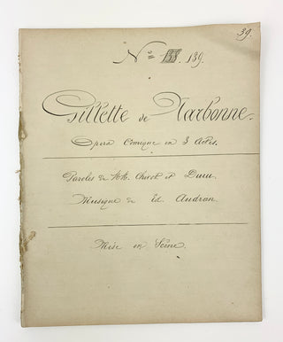 [French Opera] [Bizet, Georges. (1838–1875)] [Halévy, Fromental. (1799–1862)] [Audran, Edmond. (1840–1901)] Group of Three Early Manuscript Performance Prompt Books