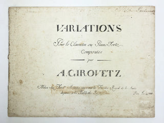 Girovetz [Gyrowetz], Adalbert. (1763 - 1850) Variations pour le Clavecin ou Piano Forte