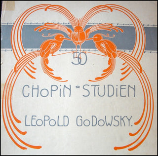 Godowsky, Leopold. (1870–1938) 50 Studien über die Etuden von Fr, Chopin. Nos. 3, 9, 15, 21, 23, 35, 46