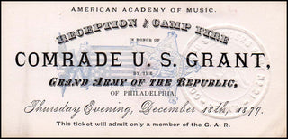 [Grant, Ulysses S. (1822–1885)] Philadelphia Academy of Music Ticket