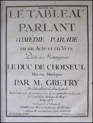 Grétry, André Ernest Modeste. (1741-1813) Le tableau parlant : comédie parade en un acte et en vers : dédié à Monseigneur le Duc de Choiseul / mis en musique par M. Gretry de l’Accadémie de Boulogne ; représenté pour la premiere fois le 20. septembre 1769