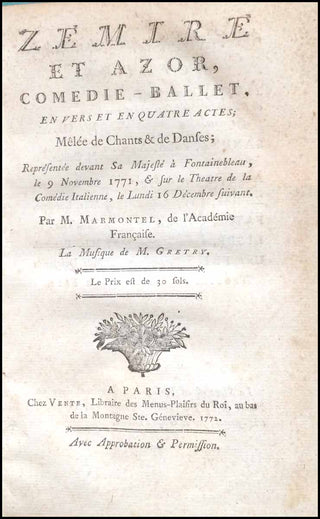 Grétry, André Ernest Modeste. (1741-1813) [ Marmontel, Jean-François. (1723 - 1799)] Zemire et Azor : comédie-ballet, en vers, et en quatre actes, mêlée de chants et de danses : représentée devant Sa Majesté à Fontainebleau le 9 novembre 1771, & sur le Th