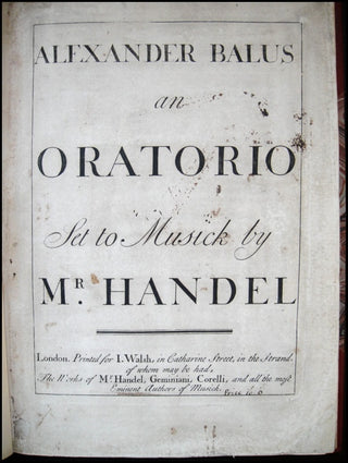 Handel, George Frederic. (1685-1759) Alexander Balus. An Oratorio.