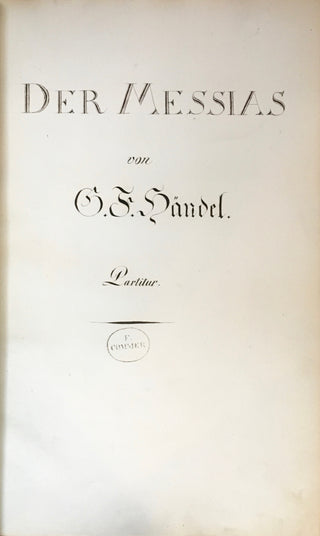 Handel, George Frederick. (1685–1759) [Commer, Franz. (1813–1887)] Der Messias - Copyist Manuscript, ca. 1840