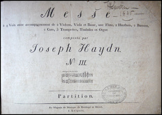 Haydn, Joseph. (1732–1809) Messe à 4 voix avec accompagnement de 2 violins, viola et basse, une flûte, 2 hautbois, 2 bassons, 2 Cors, 3 trompetttes, timbales et orgue... No. III