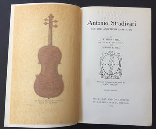 [Violin] [Stradivari, Antonio. (1644–1737)] Hill, W. Henry, & Hill, Arthur F., & Hill, Alfred E. Antonio Stradivari: His Life and Work (1644–1737)