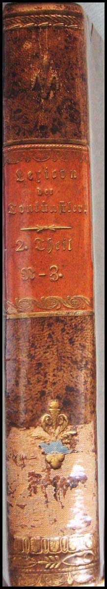 [Bach, J.S. (1685-1750) & Handel, George Frederic. (1685-1759)] Gerber, Ernst Ludwig. (1746 - 1819) Historisch-Biographisches Lexicon der Tonkünstler, welches Nachrichten von dem Leben und Werken musikalischer Schriftsteller, beruhmter Componisten, Sanger