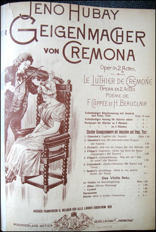 Hubay, Jeno. (1858 - 1937) Der Geigenmacher von Cremona. Oper in 2 Acten. Poëme de F. Coppée et H. Beauclair. [Op.40]