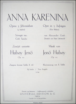 Hubay, Jeno. (1858 - 1937) Anna Karenina. Oper in 3 Aufzügen (vier Bildern) Von Alexander Goth.  Deutsch Von Hans Liebstoeckl. Op. 112