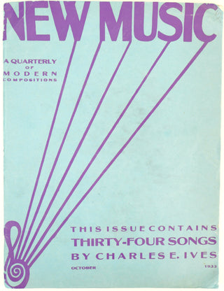 Ives, Charles. (1874–1954) Thirty-Four Songs  [New Music Quarterly, October, 1933]