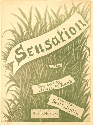 Joplin, Scott. (1867 - 1917) & Lamb, Joseph F. (1887 - 1960) Sensation. A Rag.