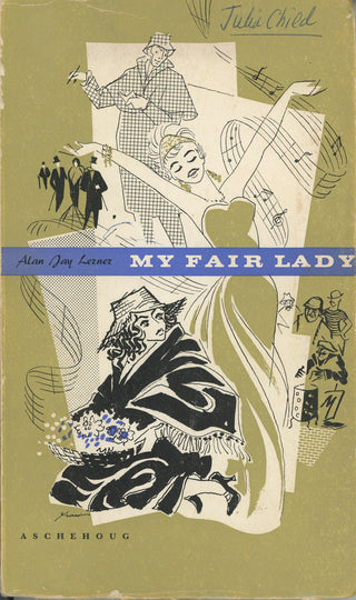 [Child, Julia. (1912-2004)] Lerner, Alan Jay. (1918-1986) My Fair Lady - JULIA CHILD'S COPY OF NORWEGIAN EDITION