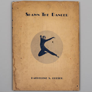 [Villon, Jacques. (1875–1963)] [Shawn, Ted. (1892–1971)] Dreier, Katherine Sophie. (1877–1952)  "Shawn: The Dancer" - INSCRIBED TO JACQUES VILLON