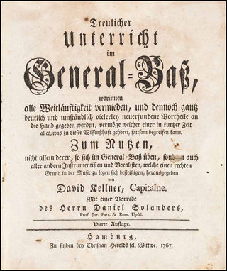 [Thoroughbass Manual] Kellner, David . (ca. 1670-1748) Treulicher Unterricht im General-Bass, worinnen alle Weitläuftigkeit vermieden, und dennoch gantz deutlich und umständlich vielerley neuerfundene Vortheile an die Hand gegeben werden, vermöge welcher