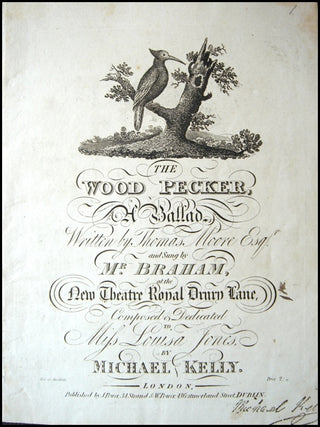 Kelly, Michael.  (1762-1826) The Wood Pecker. A Ballad. Written by Thomas Moore Esqr. and Sung by Mr. Braham at the New Theatre Royal Drury Lane.