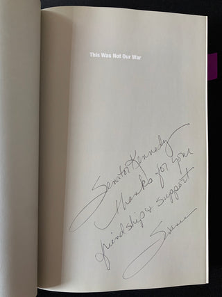 [Kennedy, Edward Moore "Ted." (1932–2009)]  Hunt, Swanee. (b. 1950)  [Clinton, William Jefferson. (b. 1946), foreword] "This Was Not Our War. Bosnian Women Reclaiming the Peace" - Inscribed to Senator Ted Kennedy