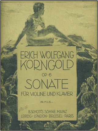 Korngold, Erich Wolfgang. (1897-1957) Sonate für Violine und Klavier. Op. 6.