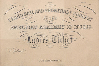 [Ladies' Ticket] [American Academy of Music] 1857 American Academy of Music Grand Ball and Concert Ticket