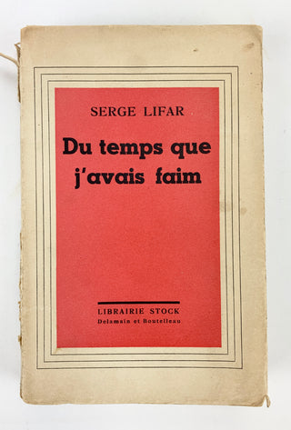 Lifar, Serge. (1905-1986) "Du Temps que J'avais Faim," Inscribed to Raymond Bayer