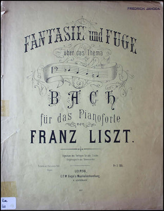 Liszt, Franz. (1811–1886) Fantasie und Fuge über das Thema BACH für das Pianoforte.