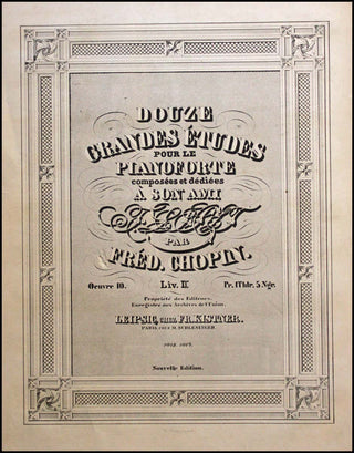 [Liszt, Franz. (1811–1886)] Chopin, Frédéric. (1810–1849)] Douze Grandes Études pour le Pianoforte composées et dédiées à son ami F. Liszt. Oeuvre 10. Liv. II.