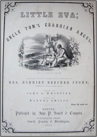 [Stowe, Harriet Beecher.]  John G. Whittier &amp; Manuel Emilio  "Little Eva; Uncle Tom&apos;s Guardian Angel."