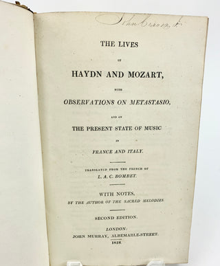 [Stendhal] Bombet, L.A.C. (1783-1842) The Lives of Haydn and Mozart, with Observations on Metastasio, and on The Present State of Music in France and Italy. Translated from the French of... With Notes, by the Author of the Sacred Melodies.