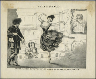 Montez, Lola. [D. C. Johnston] "Lola Has Come! Enthusiastic Reception of Lola by an American Audience" - 1852 Print