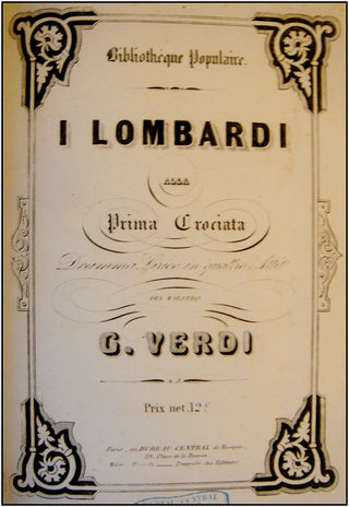 Verdi, Giuseppe. (1813–1901) I Lombardi Alla Prima Crociata. Dramma lirico in quattro Atti.