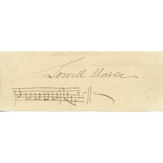 Mason, Lowell. (1792–1872) Signed Autograph Musical Quotation