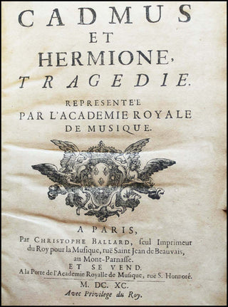 [Music & Dance of the French Court] Lully, Jean Baptiste. (1632–1687) [Quinault, Philippe. (1635–1688)] Cadmus et Hermione. Tragedie, representée par l’Academie Royale de Musique. LIBRETTO