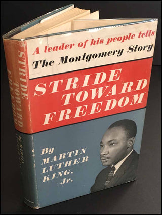 King Jr., Martin Luther.  (1929-1968) Stride Toward Freedom. The Montgomery Story. - SIGNED