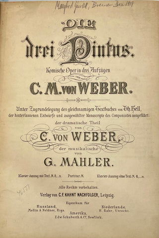 Mahler, Gustav. (1860-1911) [Weber, Carl Maria Von. (1786-1826)] [Gurlitt, Manfred. (1890 - 1972)] Die Drei Pintos. Komische Oper in drei Aufzügen....Klavier-Auszug m. Text.