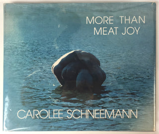 Schneemann, Carolee. (1939–2019) [Ed. B. McPherson]  More than Meat Joy. Complete Performance Works & Selected Writings - SIGNED TO VAL TELBERG AND LEILA KATAYEN