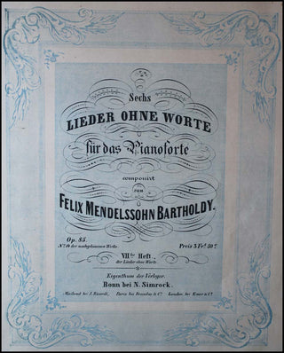 Mendelssohn-Bartholdy, Felix. (1809–1847) Sechs Lieder ohne Worte, Heft 1- 7