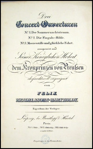 Mendelssohn-Bartholdy, Felix. (1809–1847) Drei Concert-Ouverturen...No. 1. Ein Sommernachstraum.