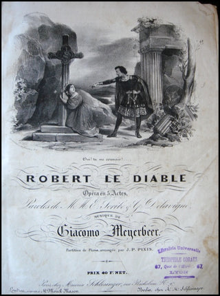 Meyerbeer, Giacomo.  (1791-1864) Robert le Diable. Opéra en 5 Actes. Partition de Piano, arrangée par J.P. Pixis.