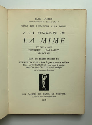 [Mime] [Marceau, Marcel. (1923–2007)] Dorcy, Jean. "A la Recontre de La Mime" - SIGNED TO DENIEL SEILLIER, MENTIONING SERGE LIFAR