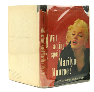 Monroe, Marilyn. (1926–1962) [Martin, Pete.] "Will acting spoil Marilyn Monroe?" - Signed Book