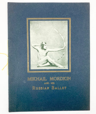 [Mordkin, Mikhail. (1880-1944)] "Mikhail Mordkin and His Russian Ballet" - Souvenir Program