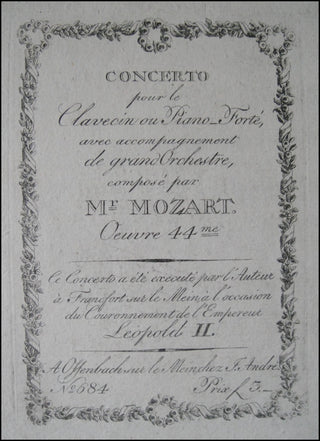 Mozart, Wolfgang Amadeus. (1756–1791) Concerto pour le Clavecin ou Piano-Forte avec accompagnement de grand Orchestre. Oeuvre 44me. [Concerto in F Major. KV 459]